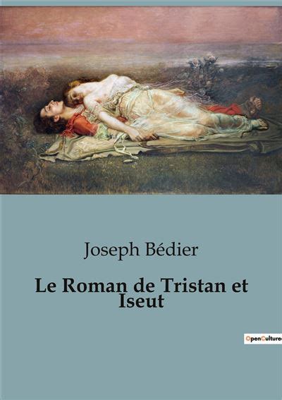 Le Roman De Tristan Et Iseut Broché Joseph Bédier Achat Livre Fnac