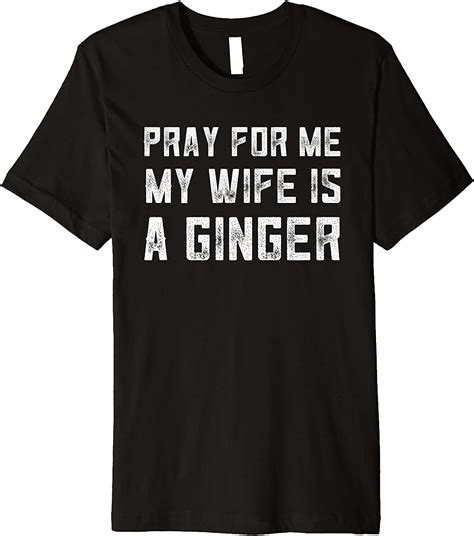 Mens Ginger Ts My Wife Is Red Head I Love My Ginger Redhead Premium T Shirt Clothing