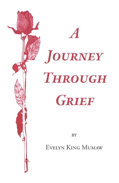 A Journey Through Grief Evelyn King Mumaw 9781601264442
