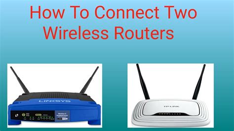 Connect Two Wireless Routers In Same Network How To Connect 2 Wifi