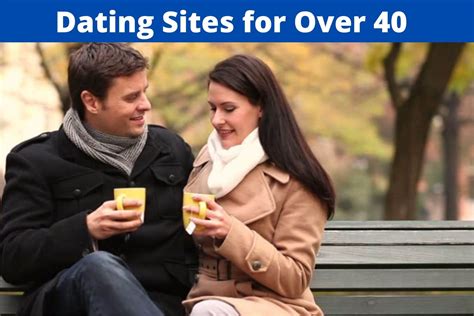 senior sex dating sites for 40 top 7 dating sites for over 40