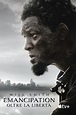 Emancipation - Oltre la libertà: trailer, foto e poster del nuovo film ...