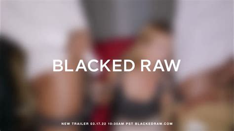 BLACKED RAW On Twitter NEW Trailer Drop Coming Tomorrow 10 30am PST