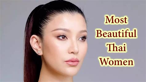 100 Most Beautiful Thai Women Top 7 Hottest Actress In Thailand