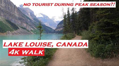 Lake Louise Canada K Nature Walk No Tourist Banff Youtube