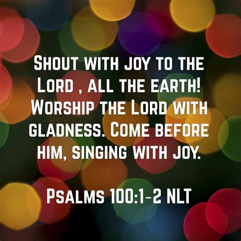 Psalms 1001 2 Worship The Lord Psalms Bible Verses Singing The 100