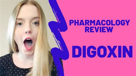 Pharmacology Review Digoxin Youtube