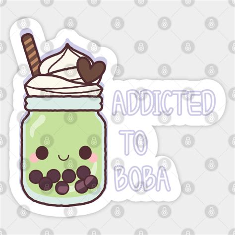 Addicted To Boba Kawaii Cute Art Boba Sticker Teepublic