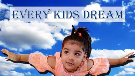 Every Kids Dream Fun Activities Kids Dreaming About Holidays