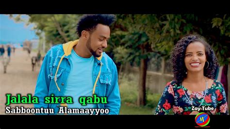 Sabboontuu Alamaayyoo New Ethiopian Music Jalala Sirra Qabu Affan