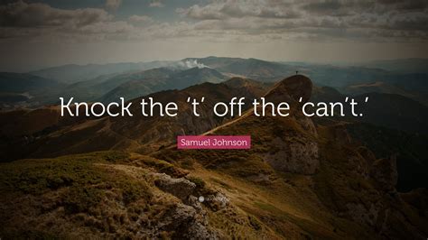 Samuel Johnson Quote Knock The ‘t Off The ‘cant