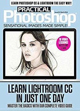 Practical Photoshop Book Learn Photoshop Cc And Lightroom The Easy Way