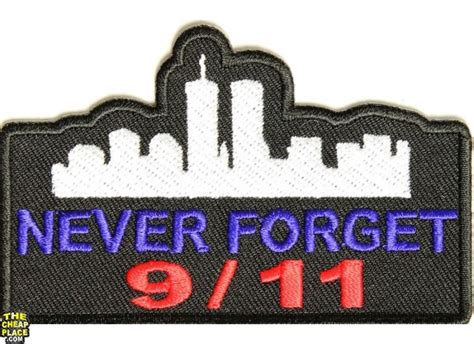 9 11 Patches Never Forget
