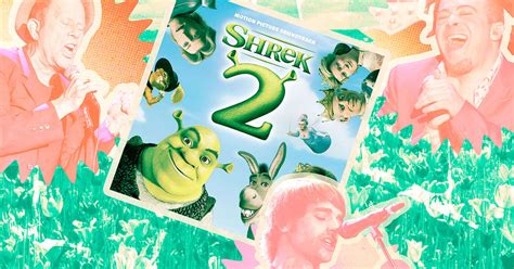 Shrek 2 Soundtrack Why Its Better Than The Original Shrek