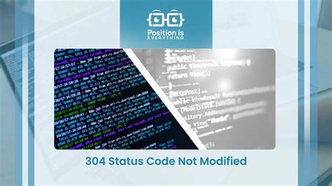 304 Status Code Not Modified Learn The Best Solutions Position Is Everything