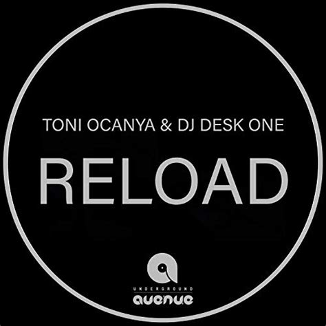 Reload By Toni Ocanya And Dj Desk One On Amazon Music