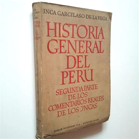 Historia general del Perú Segunda parte de los Comentarios Reales de