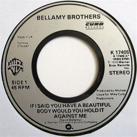 bellamy brothers if i said you had a beautiful body [7 ] uk cds and vinyl