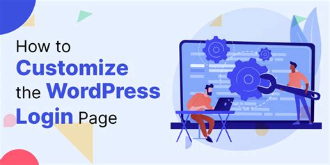 How To Customize The Wordpress Login Page Easy Guide