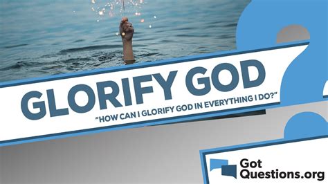 How Can I Glorify God In Everything I Do Youtube