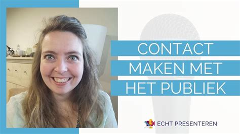 Bewust Contact Maken Met Het Publiek Hoe Doe Je Dat Echt