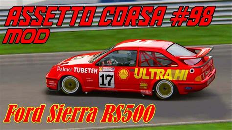 Assetto Corsa 98 Mod Ford Sierra RS500 YouTube