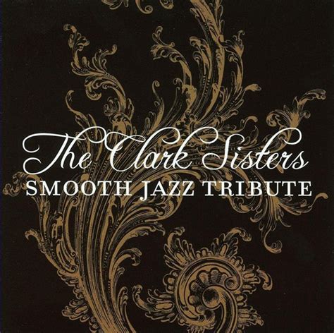 Clark Sisters Smooth Jazz Tribute Clark Sisters Cd Album Muziek