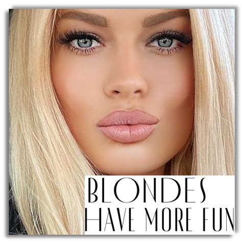 beauty blondes have more fun blonde beauty beauty blonde