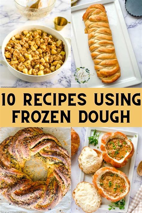 10 Easy Recipes Using Frozen Bread Dough The Feathered Nester