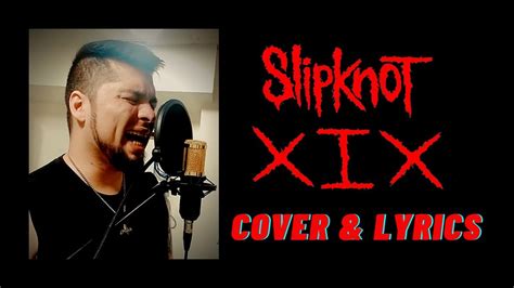 Slipknot Cover Xix Walk With Me Vocal Cover And Lyrics Youtube