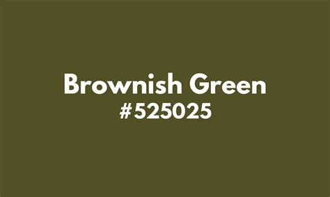 Brownish Green Color Explained