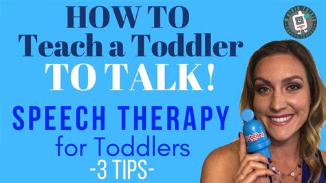 How To Teach A Toddler To Talk 3 Tips Speech Therapy For Toddlers