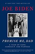 Promise Me, Dad: A Year of Hope, Hardship, and Purpose eBook : Biden ...