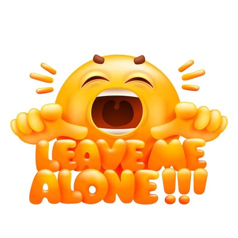 Premium Vector Leave Me Alone Sticker Yellow Emoji Cartoon Character