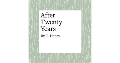 After Twenty Years By O Henry
