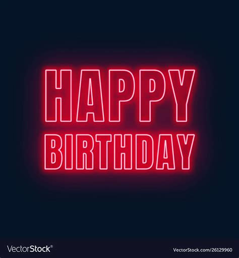 Happy Birthday Neon Sign Greeting Card On Dark Vector Image
