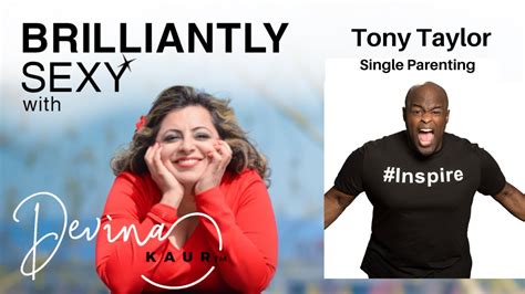 Overcoming Adversity 𝐁𝐑𝐈𝐋𝐋𝐈𝐀𝐍𝐓𝐋𝐘 𝐒𝐄𝐗𝐘 Show With Devina Kaur And Guest Tony Taylor Youtube