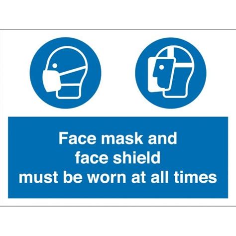 Face Mask And Face Shield Must Be Worn Signs From Key Signs Uk