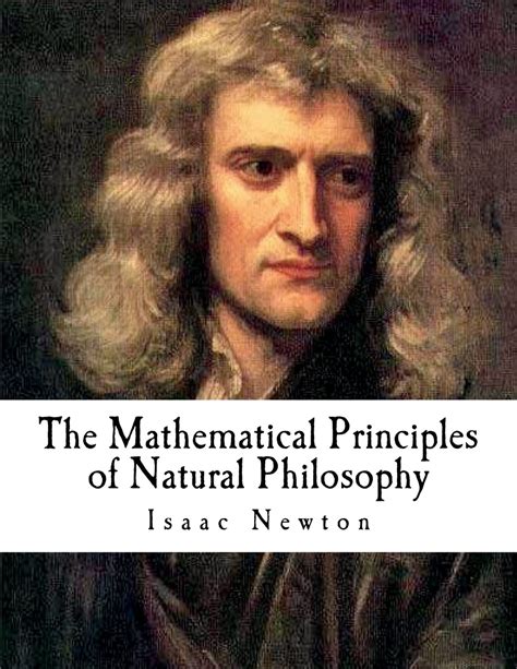 The Mathematical Principles Of Natural Philosophy The Principia