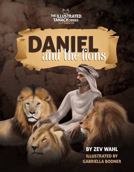 Daniel And The Lions The Illustrated Tanach Series For Children