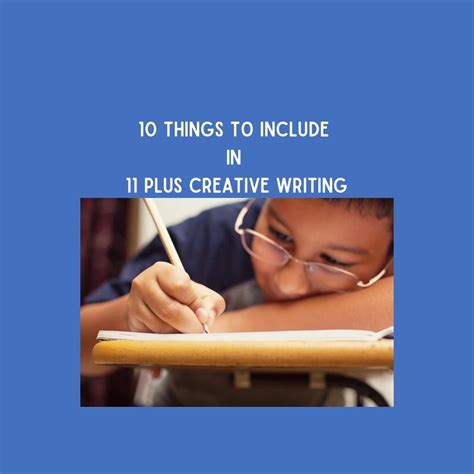 10 Things To Include In 11 Plus Creative Writing