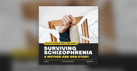 Surviving Schizophrenia A Mother And Son Story The Ezra Zaid Project