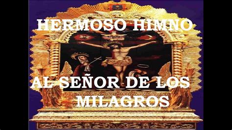 Himno Al SeÑor De Los Milagros Youtube