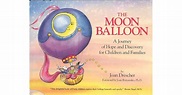 The Moon Balloon: A Journey of Hope and Discovery for Children and ...