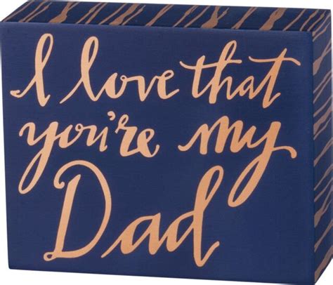 Primitives By Kathy Box Sign I Love That Youre My Dad New Blue Gold