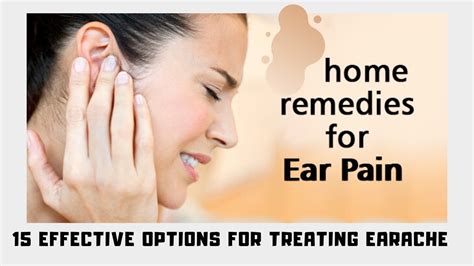 Home Remedy For Ear Pain 15 Effective Options For Treating Earache