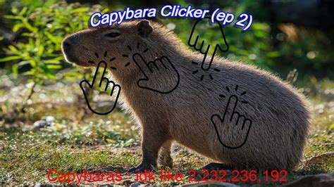 Capybara Clicker Ep 2 Youtube