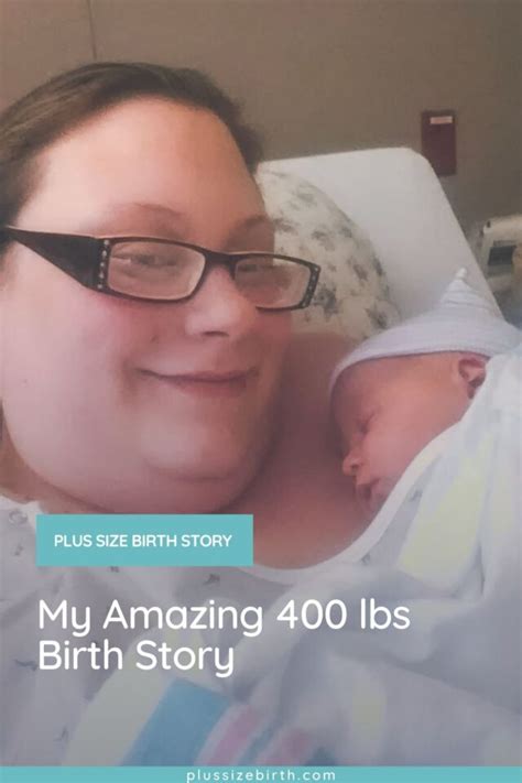 My Amazing 400 Lbs Birth Story Plus Size Birth Stories