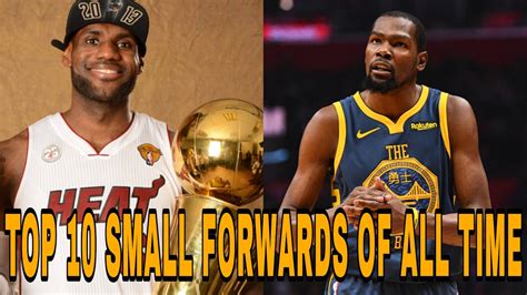 Ranking The Top 10 Small Forwards Of All Time Youtube