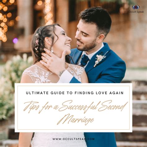the ultimate guide to finding love again tips for a successful second marriage